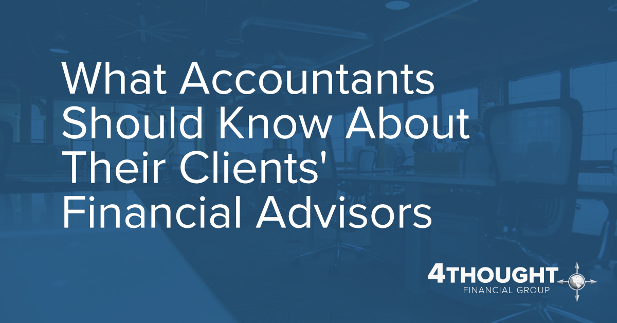 What Accountants Should Know About Their Clients' Financial Advisors