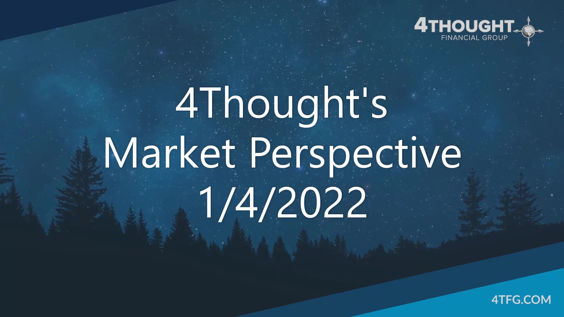 4Thought’s Market Perspective 1-4-22