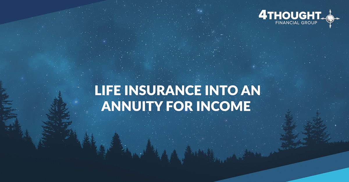 Financial Planning Idea for the Day: Turn Life Insurance Into an Annuity For Income