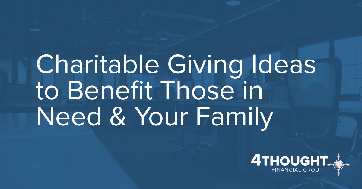 Charitable Giving Ideas to Benefit Those in Need & Your Family