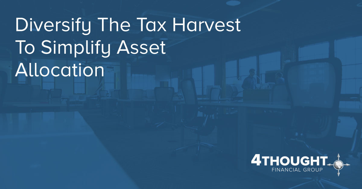 Diversify The Tax Harvest To Simplify Asset Allocation