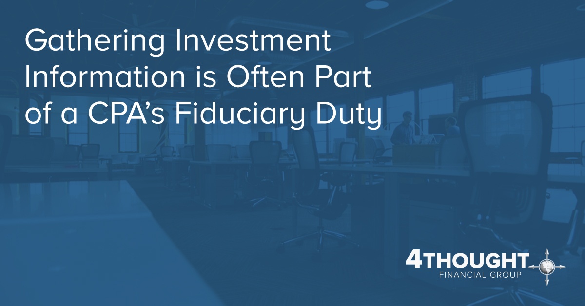 Gathering Investment Information is Often Part of a CPA’s Fiduciary Duty