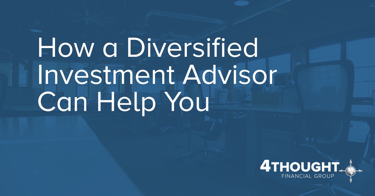 How a Diversified Investment Advisor Can Help You