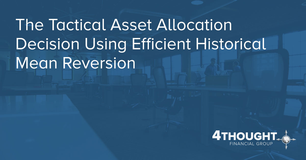 The Tactical Asset Allocation Decision Using Efficient Historical Mean Reversion