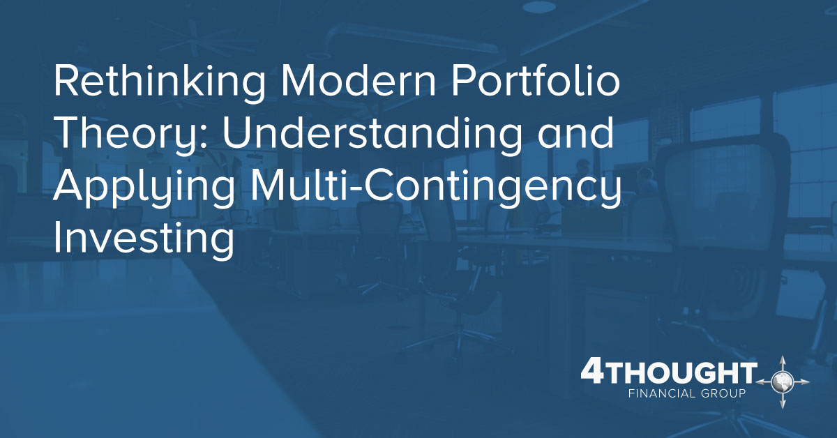 Rethinking Modern Portfolio Theory: Understanding and Applying Multi-Contingency Investing